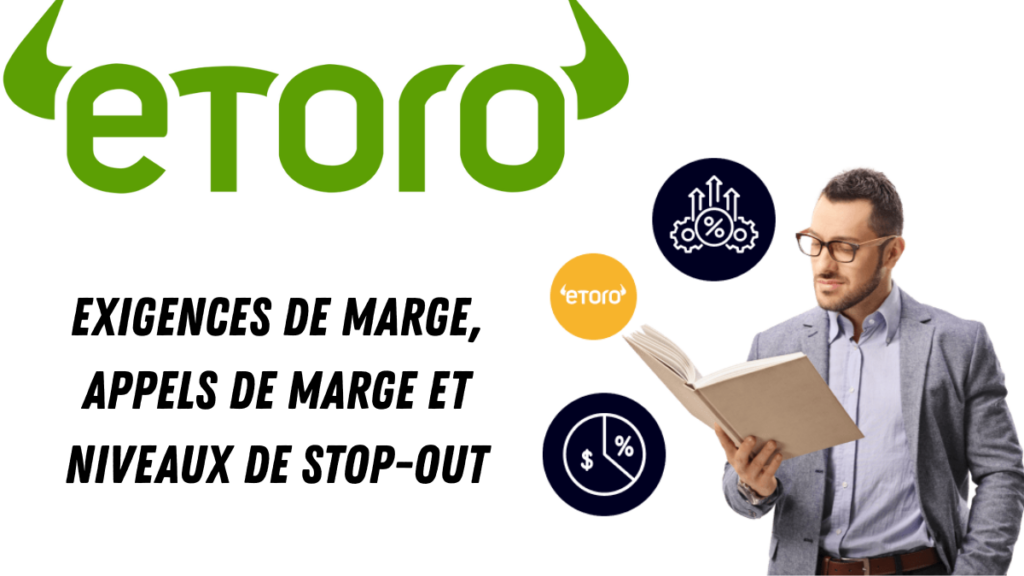 etoro Exigences de marge appels de marge et niveaux de stop-out - PlateformeDeTrading.fr Exigences de marge, appels de marge et niveaux de stop-out