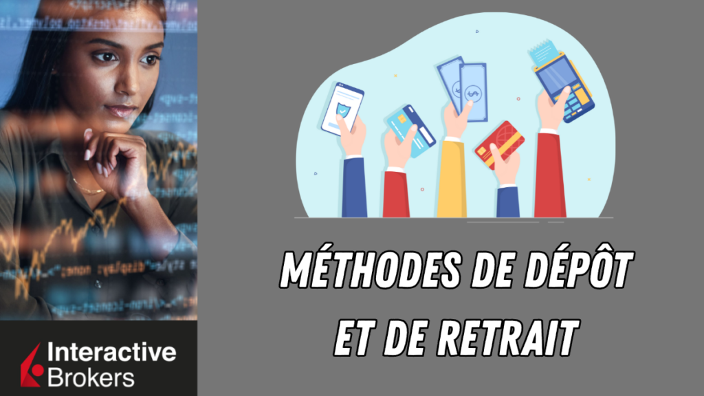 Méthodes de dépôt et de retrait