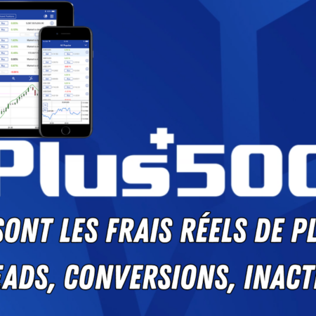 Quels sont les frais réels de Plus500 ? Spreads, conversions, inactivité